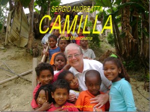Dal libro: Sergio Andreatta, CAMILLA, Una Missionaria, in via di edizione.